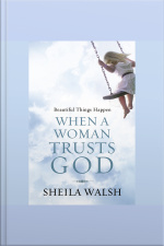 Beautiful Things Happen When A Woman Trusts God