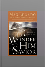 No Wonder They Call Him The Savior: Discover Hope In The Unlikeliest Place