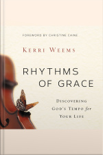 Rhythms Of Grace: Discover God’s Tempo For Your Life