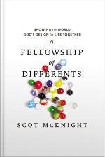 A Fellowship Of Differents: Showing The World Gods Design For Life Together
