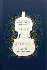 Year Of Wonder: Classical Music To Enjoy Day By Day