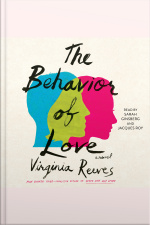 The Behavior Of Love: A Novel
