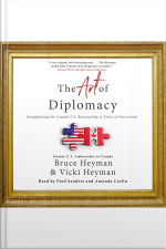 The Art Of Diplomacy: Strengthening The Canada-u.s. Relationship In Times Of Uncertainty
