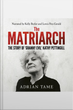 The Matriarch: The Kath Pettingill Story