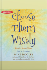 Choose Them Wisely: Thoughts Become Things!