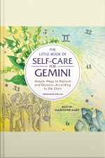 The Little Book Of Self-care For Gemini: Simple Ways To Refresh And Restore—according To The Stars