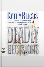 Deadly Decisions: A Novel