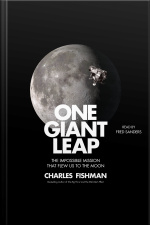 One Giant Leap: The Impossible Mission That Flew Us To The Moon