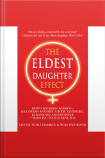The Eldest Daughter Effect: How Firstborn Women – Like Oprah Winfrey, Sheryl Sandberg, Jk Rowling And Beyoncé – Harness Their Strengths