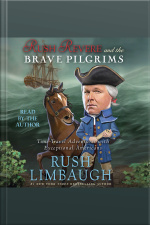 Rush Revere And The Brave Pilgrims: Time-travel Adventures With Exceptional Americans