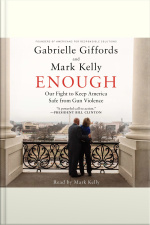 Enough: Our Fight To Keep America Safe From Gun Violence