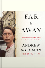 Far And Away: Reporting From The Brink Of Change