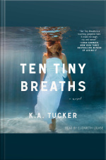 Ten Tiny Breaths: A Novel
