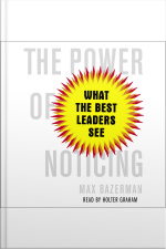 The Power Of Noticing: What The Best Leaders See