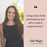 Labor of Love - Episode 7 w/ Katie Maggio