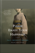 Please Enjoy Your Happiness: A Memoir