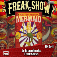 EDI 8x41 - Pasen y vean: Prodigios y freak shows