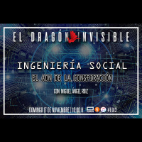 EDI 3x10: Ingeniería Social: el ADN de la conspiración (con Miguel Ángel Ruíz)