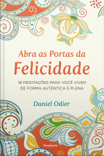 Abra as portas da felicidade