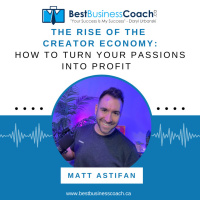 The Rise of the Creator Economy: How to Turn Your Passions into Profit with Matt Astifan