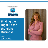 Finding the Right Fit for the Right Business with Susan Wos