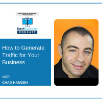 How to Generate Traffic for Your Business with Chad Hamzeh