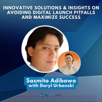 Innovative Solutions  Insights on Avoiding Digital Launch Pitfalls and Maximize Success with Sasmito Adibowo