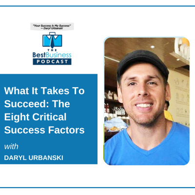 The Best Business Podcast With Daryl Urbanski