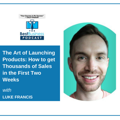 The Best Business Podcast With Daryl Urbanski