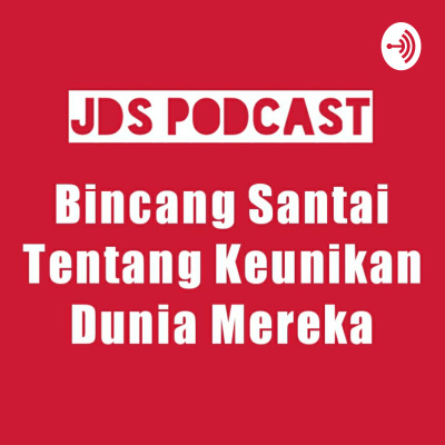 Jangan Dengerin Sendiri (JDS PODCAST)