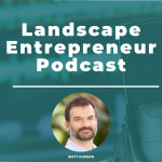 Landscape Entrepreneur Podcast