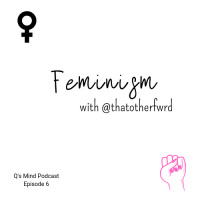 Episode 6: Feminism