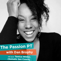 How To Follow Your Passions To Find Your Purpose with Tamica Wilder (Somatic Sex Coach)