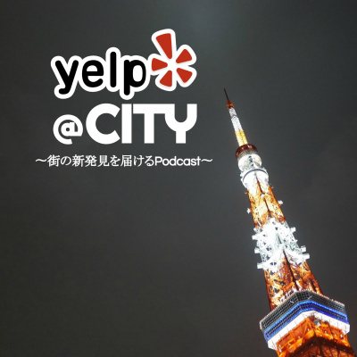 Yelp@city ??????????Podcast?