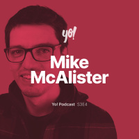 Yo! S3E4 - Mike McAlister