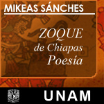 Zoque de Chiapas en voz de Mikeas Sánchez