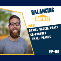 E06 - Daniel Garcia-Prats: Co-Founder of Small Places - Solutions for Food Deserts (Houston)