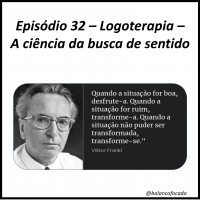 Episódio 32 – Logoterapia – A ciência da busca de sentido