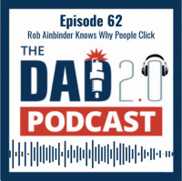 Episode 62: Rob Ainbinder Knows Why People Click
