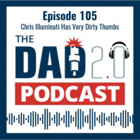 Episode 105: Chris Illuminati Has Very Dirty Thumbs