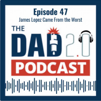 Episode 47 -- James Lopez Came From the Worst