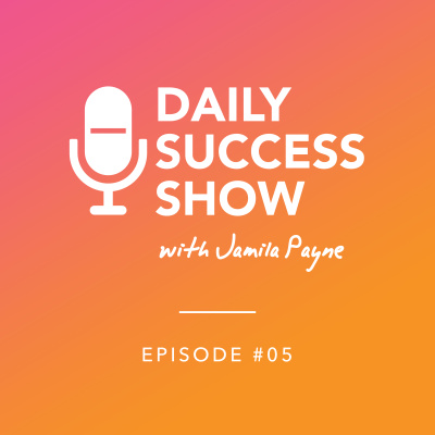 Daily Success Show with Jamila Payne
