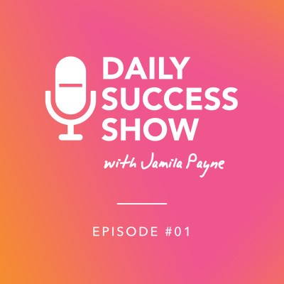 Daily Success Show with Jamila Payne