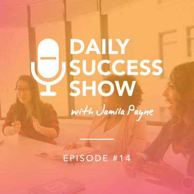 Daily Success Show with Jamila Payne