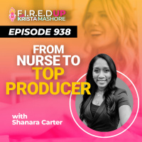 From A Nurse to a Full Time Real Estate Agent, Ep. (938)