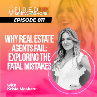 Why Real Estate Agents Fail: Exploring the Fatal Mistakes Ep. (811)