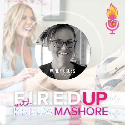 F.I.R.E.D UP with Krista Mashore
