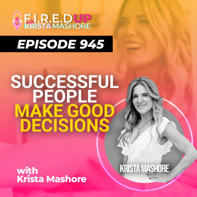 F.I.R.E.D UP with Krista Mashore