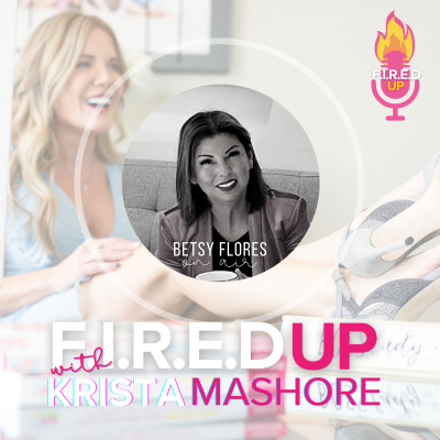 F.I.R.E.D UP with Krista Mashore