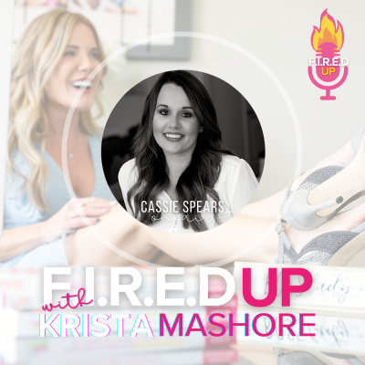 F.I.R.E.D UP with Krista Mashore